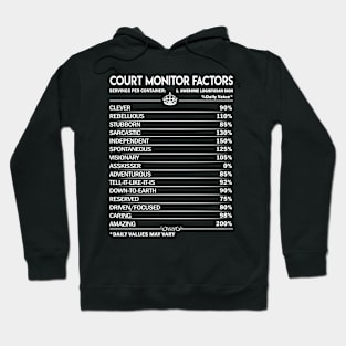 Court Monitor T Shirt - Court Monitor Factors Daily Gift Item Tee Hoodie